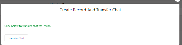 Create Record And Transfer Chat modal confirming the chat can be transferred to the contact Milan, with a Transfer Chat button below the message.