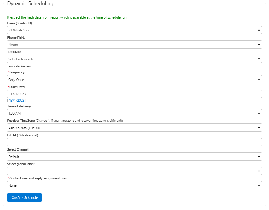 Dynamic Scheduling panel showing all fields end to end: From (Sender ID) set to VT WhatsApp, Phone Field, Template, Frequency set to Only Once, Start Date, Time of delivery, Receiver TimeZone, File Id, Select Channel, Select global label, Context user and reply assignment user, and the Confirm Schedule button.